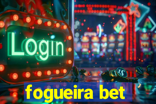 fogueira bet